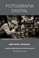 Fotografia Digital: Uma Nova "Pegada"!