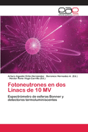 Fotoneutrones En DOS Linacs de 10 Mv