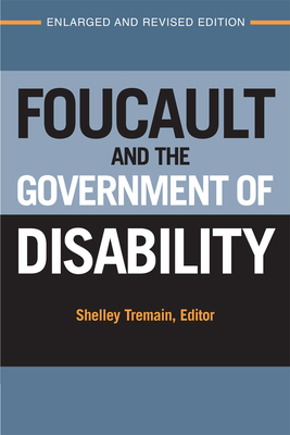 Foucault and the Government of Disability - Tremain, Shelley Lynn