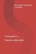 Foucault e a fun??o-educador