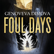 Foul Days: Book One of The Witch's Compendium of Monsters