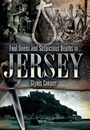 Foul Deeds and Suspicious Deaths in Jersey