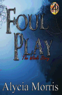 Foul Play: The Whole Story