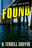 Found: A Matt Royal Mystery Volume 8