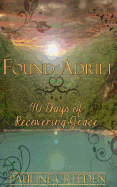 Found Adrift: 40 Days of Recovering Grace