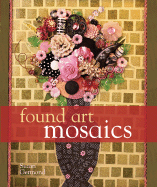 Found Art Mosaics - Germond, Suzan