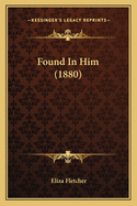 Found in Him (1880)