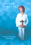 Found Wanting: Women, Christianity and Sexuality