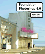 Foundation Photoshop 6.0 - Smith, Colin, and Bhangal, Sham, and Loader, Vicki