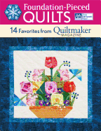 Foundation-Pieced Quilts: 14 Favorites from Quiltmaker Magazine