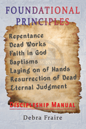Foundational Principles: Discipleship Manual