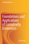 Foundations and Applications of Complexity Economics