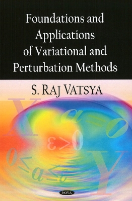 Foundations and Applications of Variational and Perturbation Methods - Vatsya, S Raj
