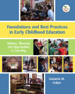 Foundations and Best Practices in Early Childhood Education: History, Theories, and Approaches to Learning