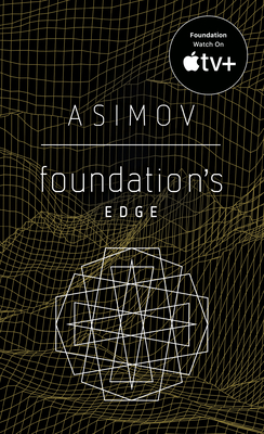 Foundation's Edge: The Foundation Novels - Asimov, Isaac