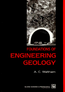 Foundations Engnrng Geology - Waltham, Tony, and Waltham, A C