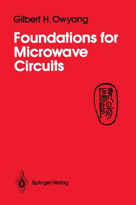 Foundations for Microwave Circuits - Owyang, Gilbert H