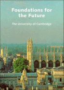 Foundations for the Future: The University of Cambridge