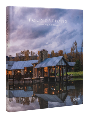 Foundations: Houses by Jlf Architects - Jlf Design Build, and Davis, Seabring, and Hall, Audrey (Photographer)