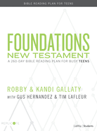 Foundations: New Testament - Teen Devotional: A 260-Day Bible Reading Plan for Busy Teens