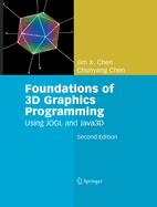 Foundations of 3D Graphics Programming: Using Jogl and Java3d