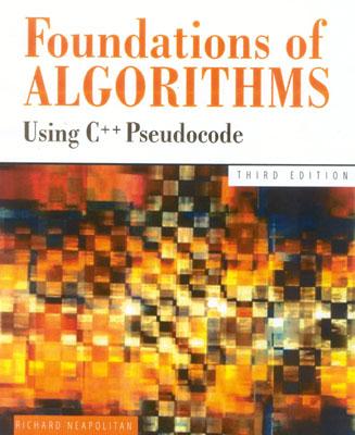 Foundations of Algorithms Using C]+ Pseudocode - Neapolitan, Richard, and Naimipour, Kumarss