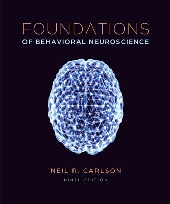 Foundations of Behavioral Neuroscience (paper) - Carlson, Neil