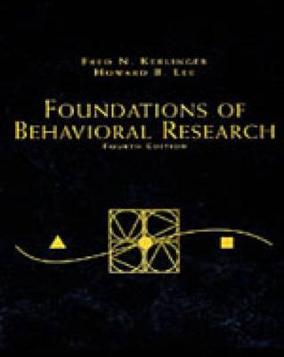 Foundations of Behavioral Research - Kerlinger, Fred N, and Lee, Howard B