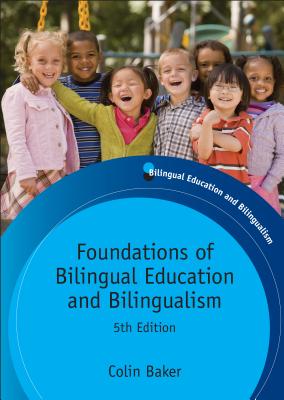 Foundations of Bilingual Education and Bilingualism - Baker, Colin