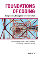 Foundations of Coding: Compression, Encryption, Error Correction