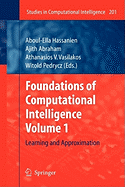 Foundations of Computational Intelligence: Volume 1: Learning and Approximation