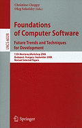 Foundations of Computer Software: Future Trenda and Techniques for Development