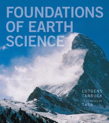 Foundations of Earth Science Plus MasteringGeology with eText -- Access Card Package - Lutgens, Frederick K., and Tarbuck, Edward J., and Tasa, Dennis G.