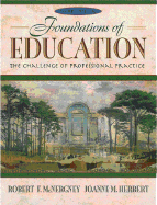 Foundations of Education: The Challenge of Professional Practice - McNergney, Robert F, and Herbert, Joanne M