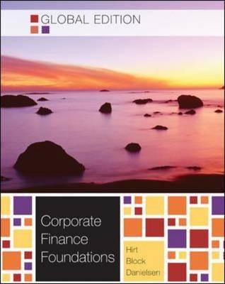 Foundations of Financial Management - Hirt, Geoffrey, and Block, Stanley, and Danielsen, Bartley
