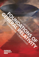 Foundations of General Relativity: From Einstein to Black Holes