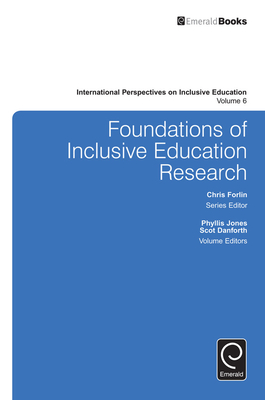 Foundations of Inclusive Education Research - Jones, Phyllis (Editor), and Danforth, Scot (Editor), and Forlin, Chris (Editor)