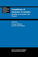 Foundations of Insurance Economics: Readings in Economics and Finance