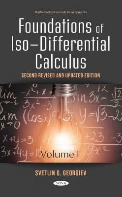 Foundations of Iso-Differential Calculus: Volume I - Georgiev, Svetlin G.