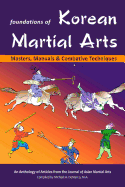 Foundations of Korean Martial Arts: Masters, Manuals & Combative Techniques