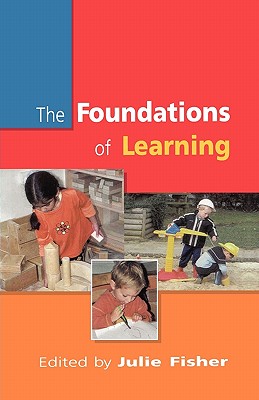 Foundations of Learning - Fisher, Julie, and Fisher