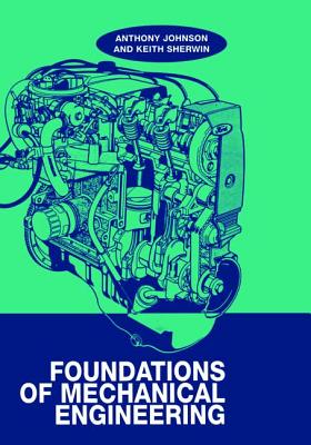 Foundations of Mechanical Engineering - Johnson, A. D.