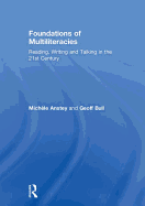 Foundations of Multiliteracies: Reading, Writing and Talking in the 21st Century