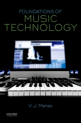 Foundations of Music Technology - Manzo, V J