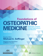 Foundations of Osteopathic Medicine: Philosophy, Science, Clinical Applications, and Research