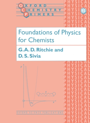 Foundations of Physics for Chemists - Ritchie, G A D, and Sivia, D S