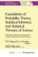 Foundations of Probability Theory Statistical Inference and Statistical Theories of Science: Proceedings