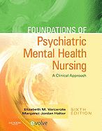 Foundations of Psychiatric Mental Health Nursing: A Clinical Approach