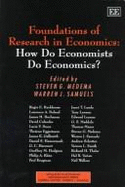 Foundations of Research in Economics: How Do Economists Do Economics? - Medema, Steven G (Editor), and Samuels, Warren J (Editor)