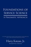 Foundations of Service Science: A Pragmatic Approach